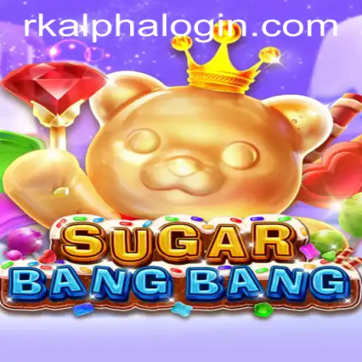 Unveiling SUGARBANGBANG: A Dynamic Gaming Experience with RKALPHA LOGIN